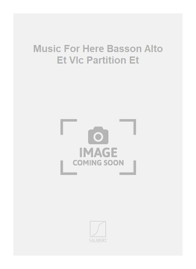 Music For Here Basson Alto Et Vlc Partition Et